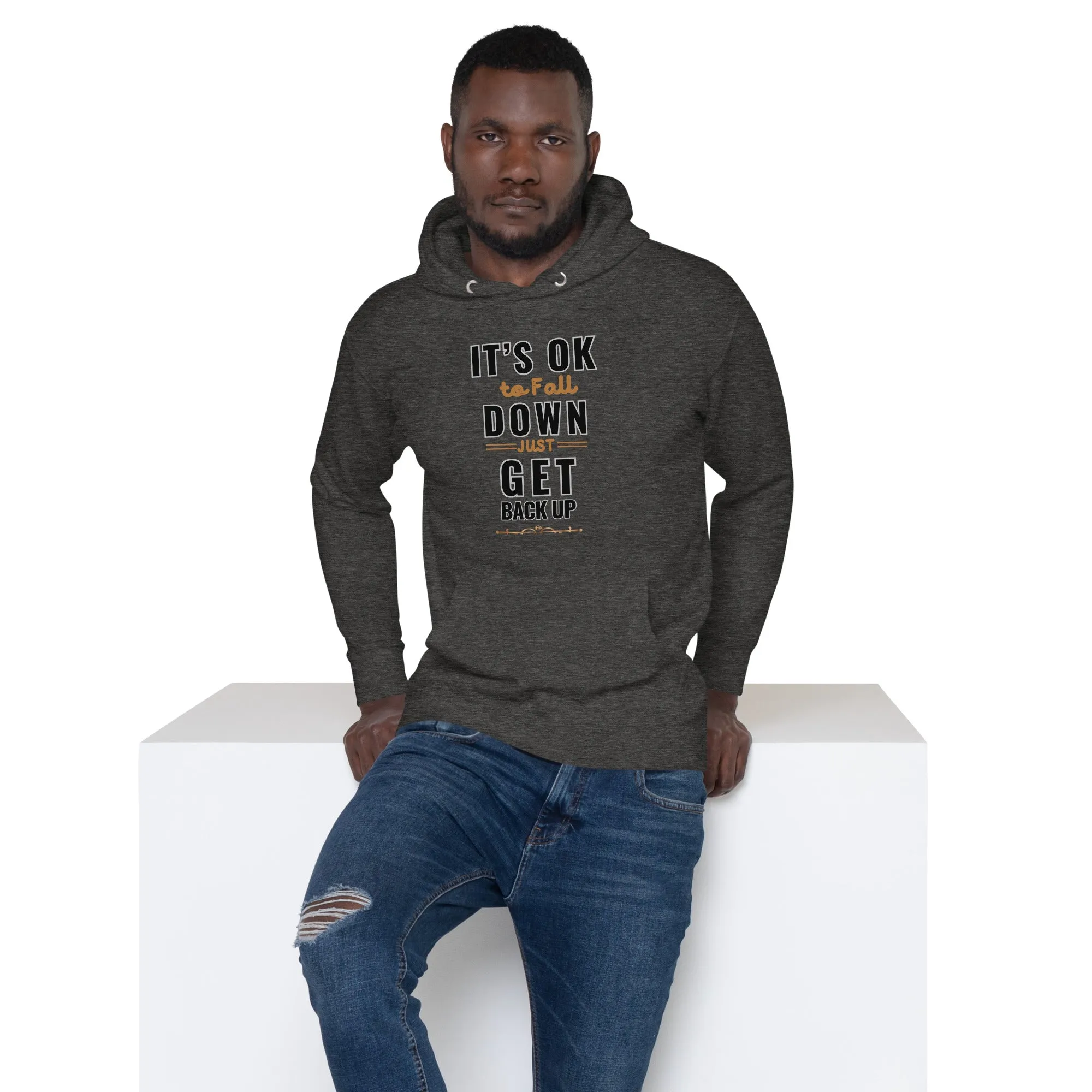 It’s Ok To Fall Down Just Get Back Up Men’s Hoodie