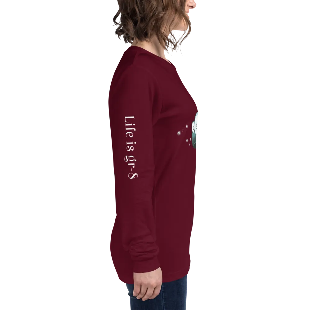 Make Life Gr-8 Again-Unisex Long Sleeve Tee