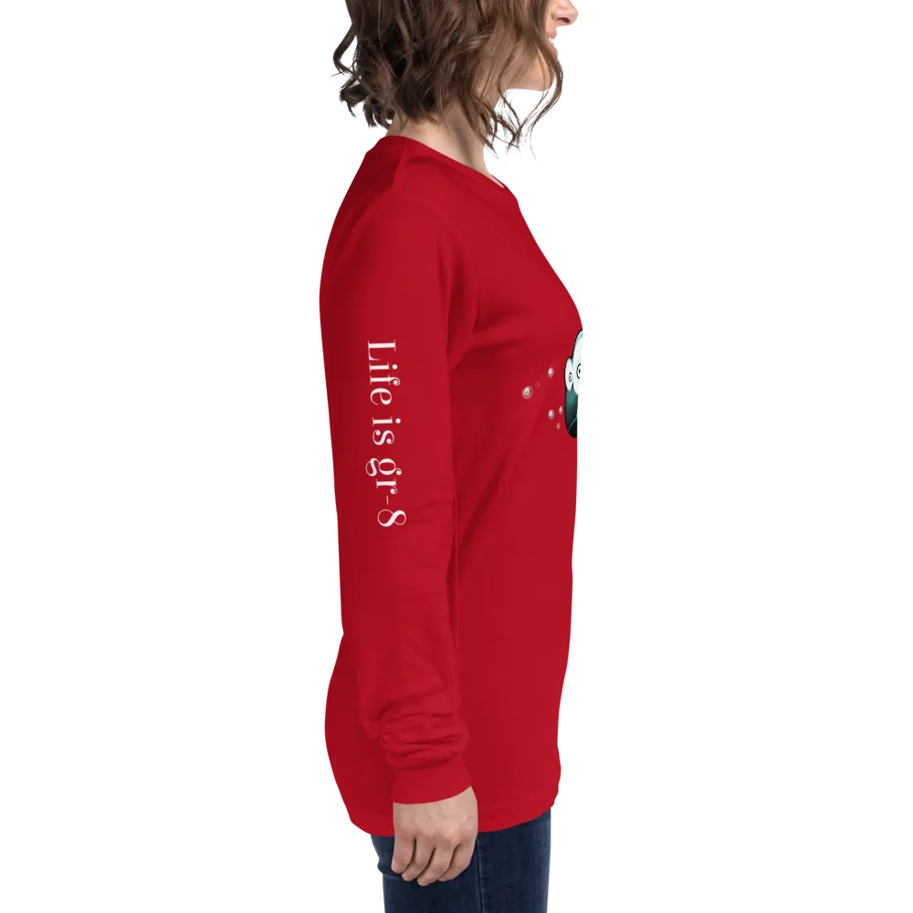 Make Life Gr-8 Again-Unisex Long Sleeve Tee