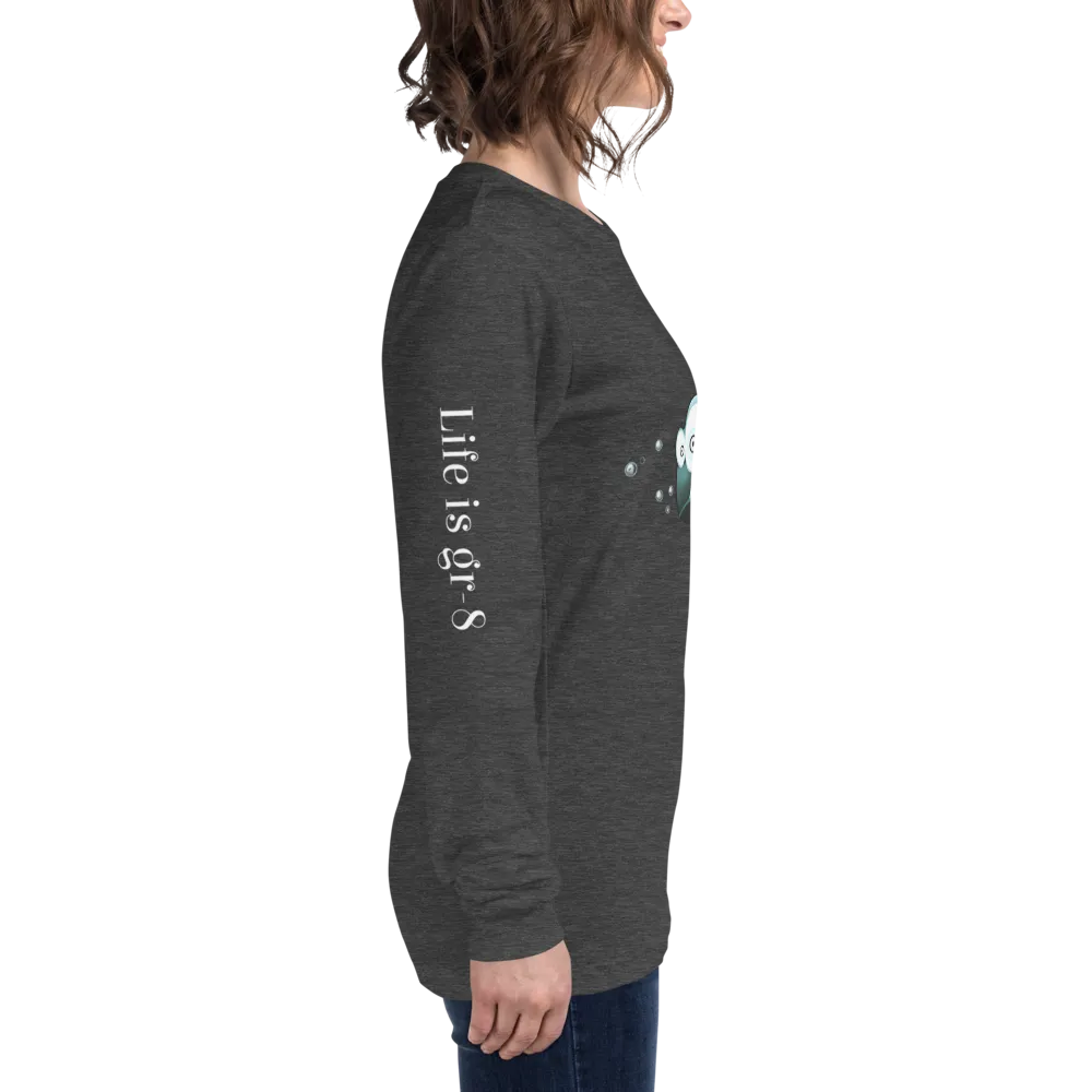 Make Life Gr-8 Again-Unisex Long Sleeve Tee